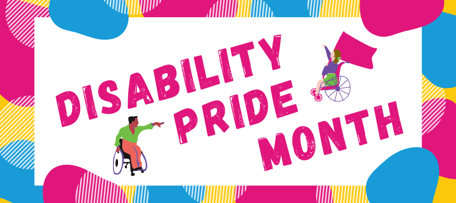 Multicoloured Disability Pride Month banner with 2 icons representing various disabilities. 